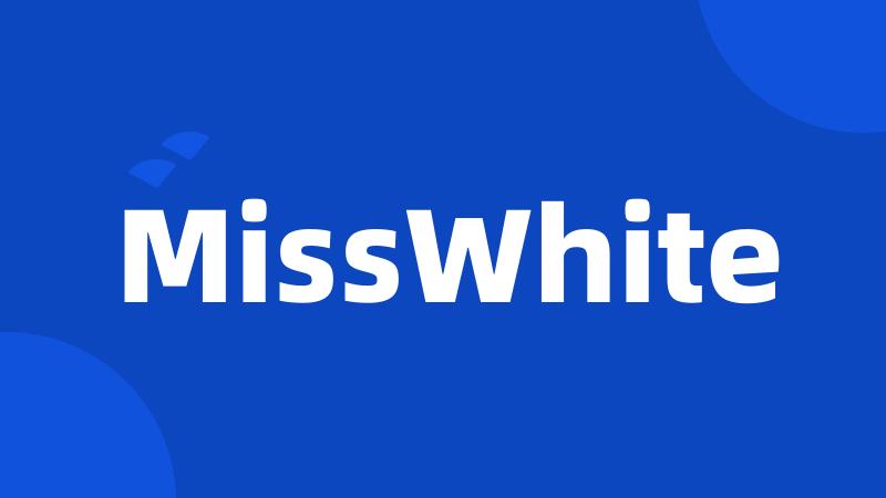 MissWhite