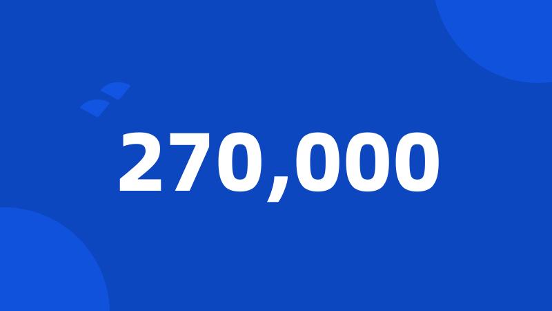 270,000