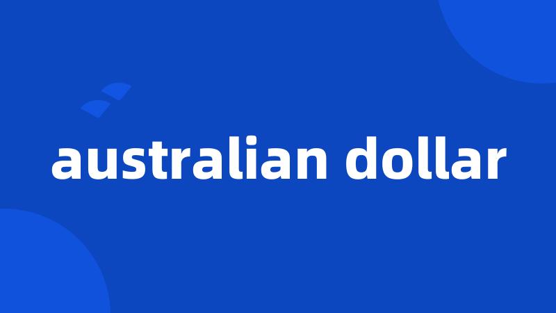 australian dollar