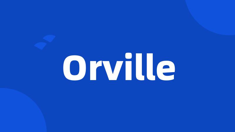 Orville