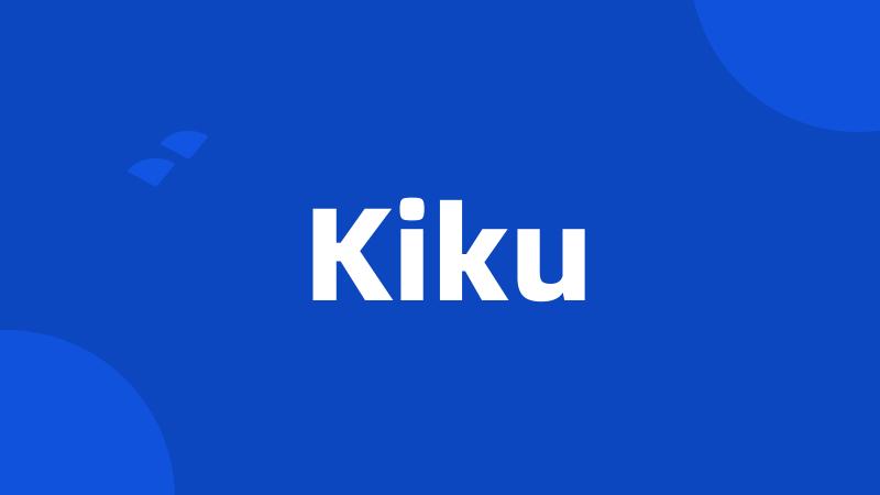 Kiku