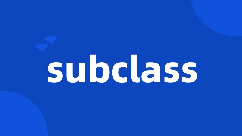 subclass