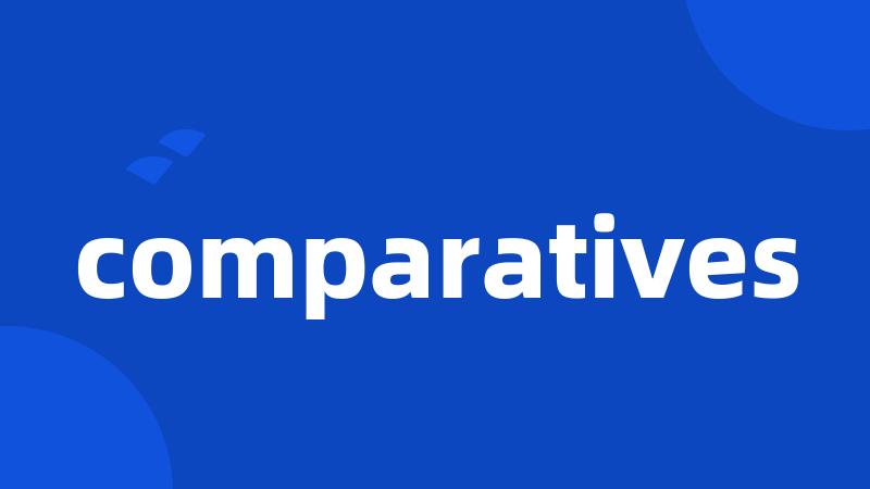 comparatives