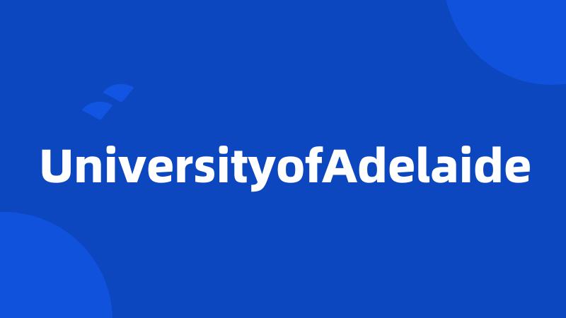 UniversityofAdelaide