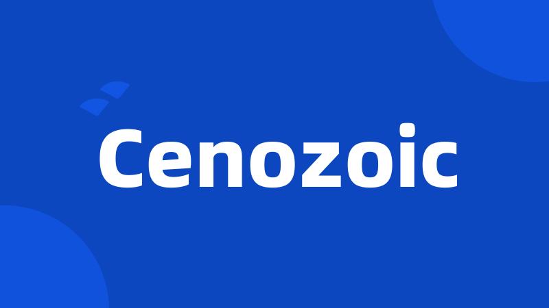 Cenozoic