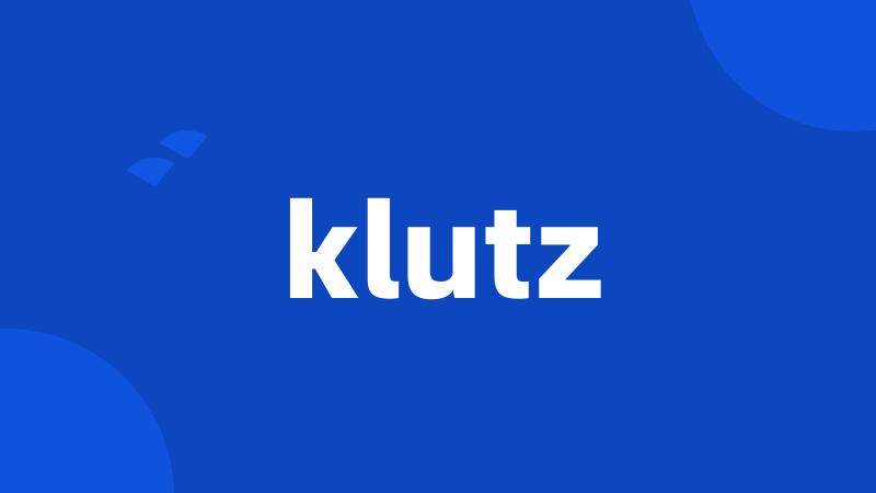 klutz