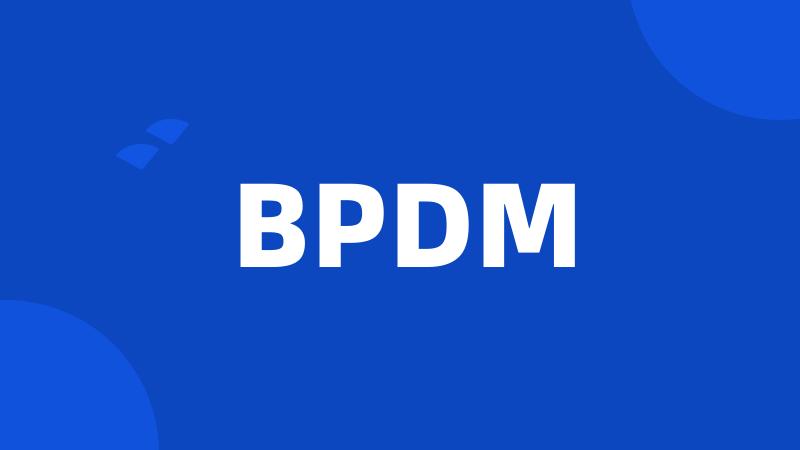 BPDM