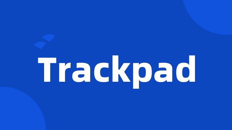 Trackpad