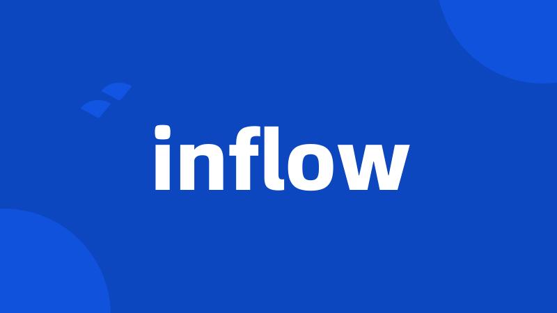 inflow