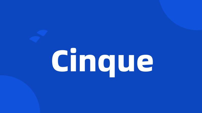 Cinque