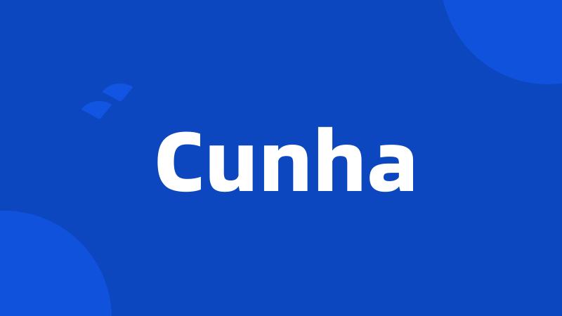 Cunha