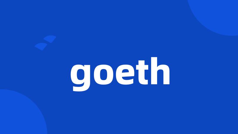 goeth