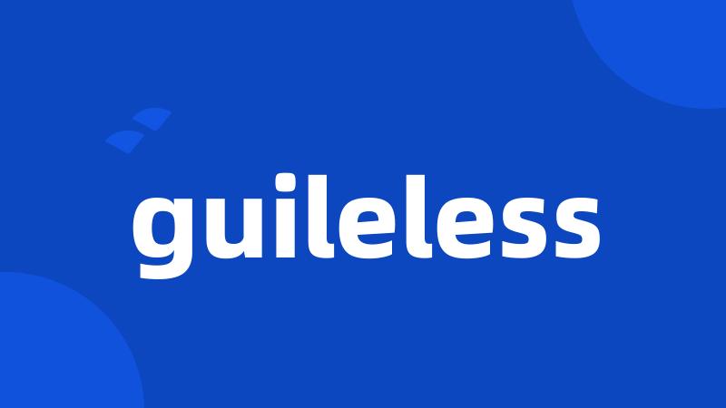 guileless