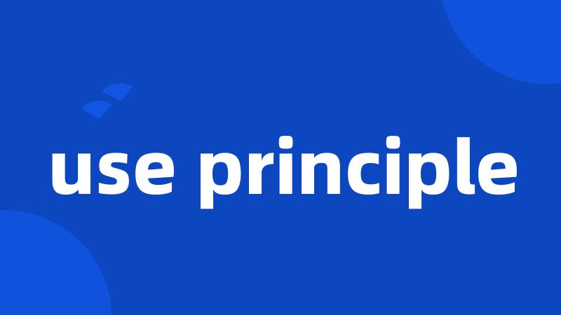 use principle
