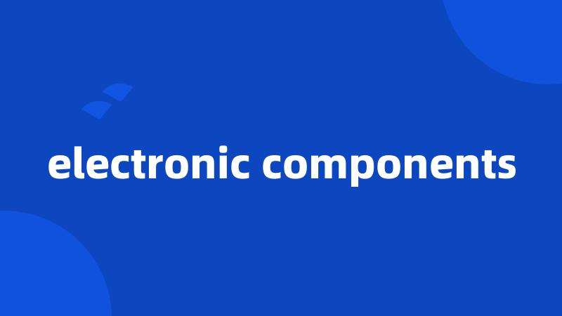 electronic components