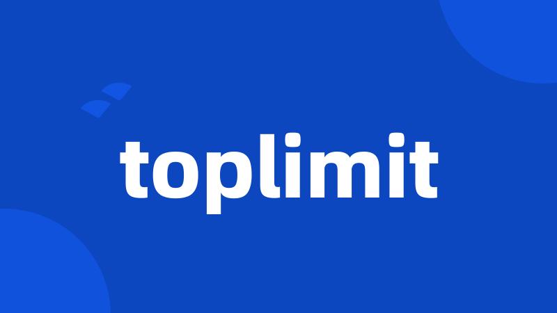 toplimit