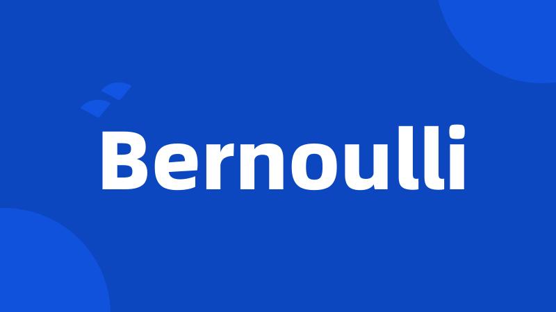 Bernoulli