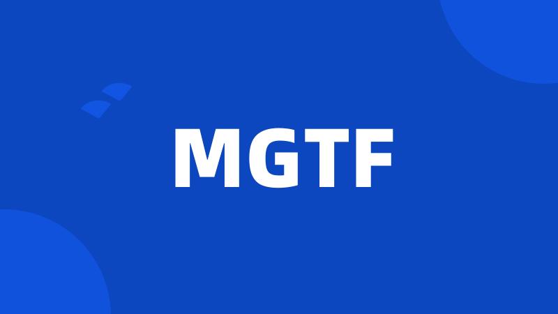 MGTF