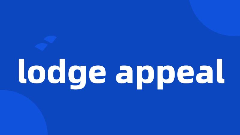 lodge appeal