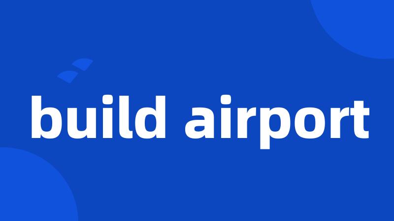 build airport