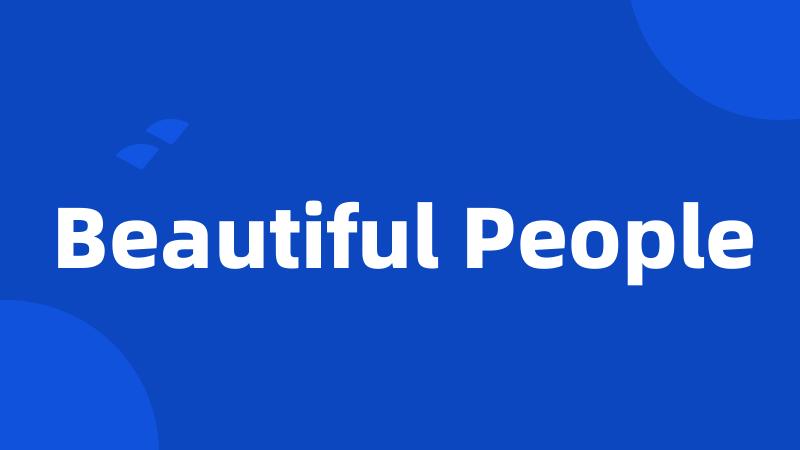 Beautiful People