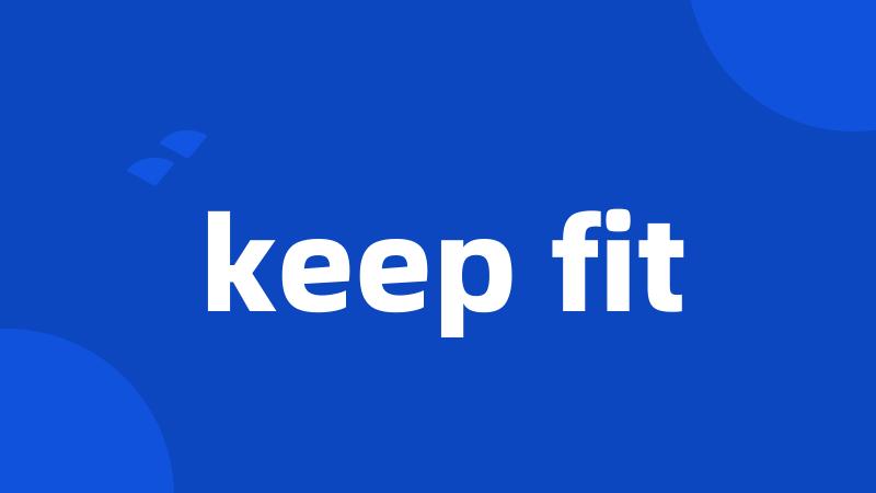 keep fit