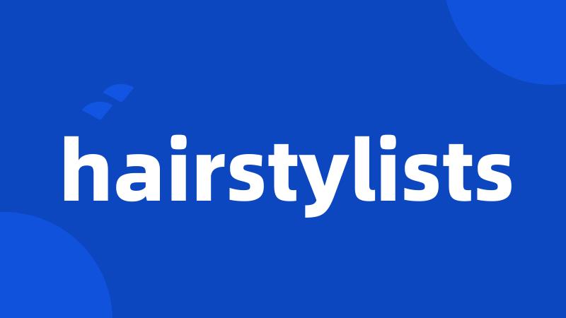 hairstylists