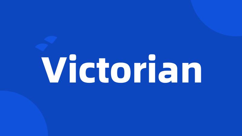 Victorian