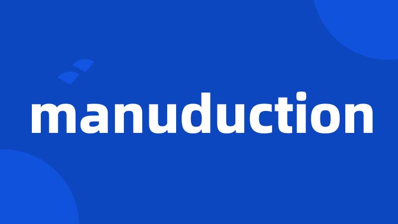 manuduction