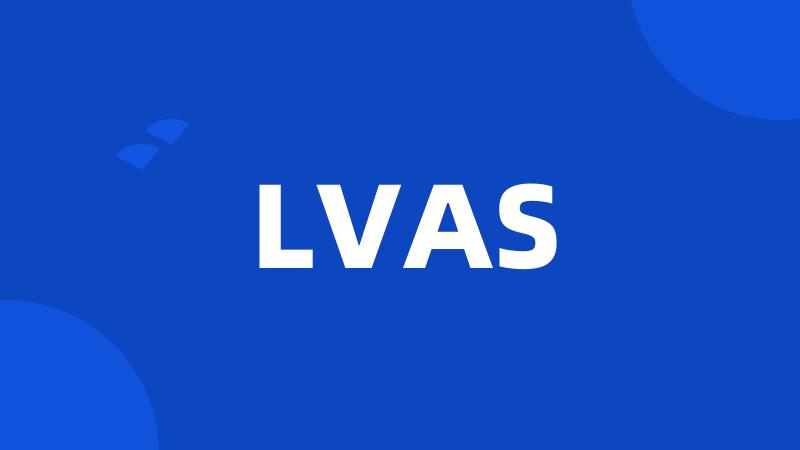 LVAS