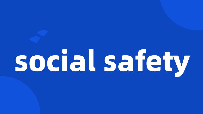 social safety