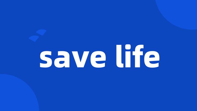 save life