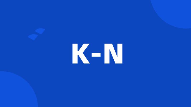 K-N