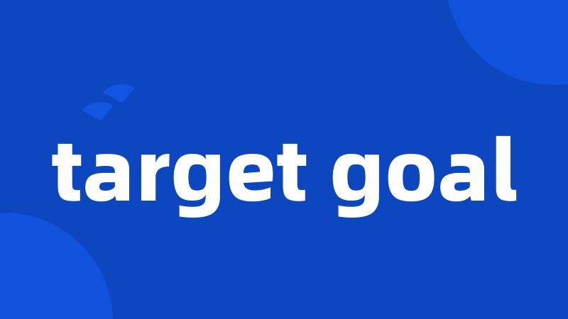 target goal