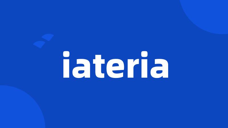 iateria