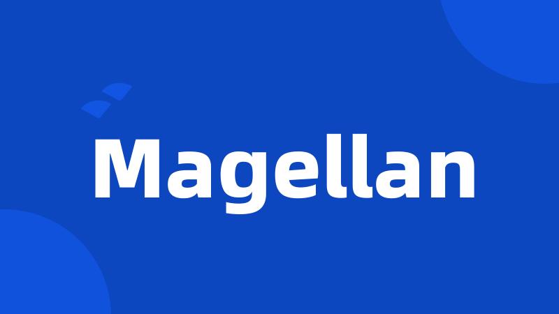 Magellan