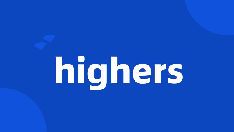 highers