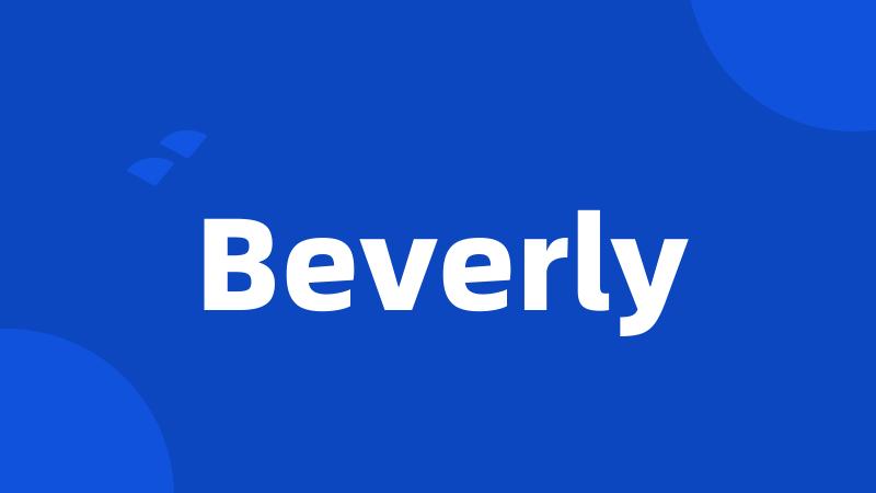 Beverly