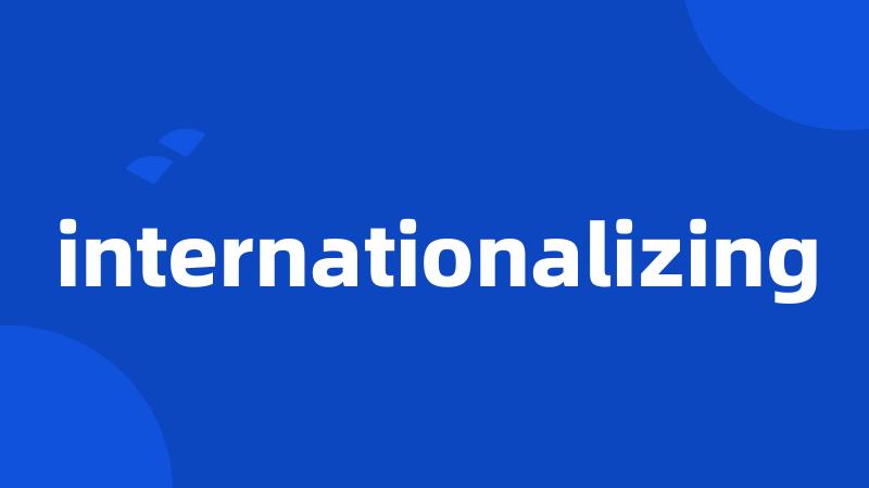 internationalizing