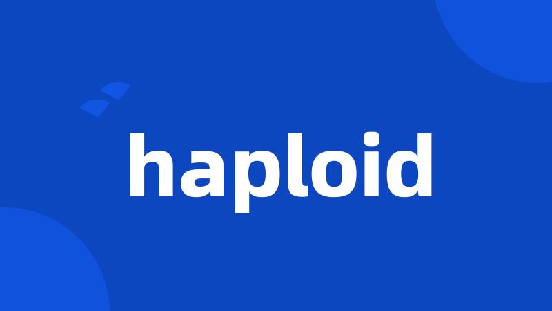 haploid