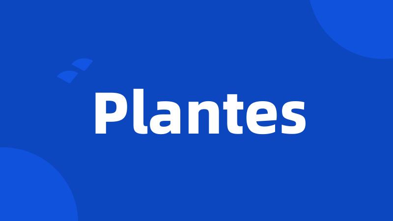 Plantes