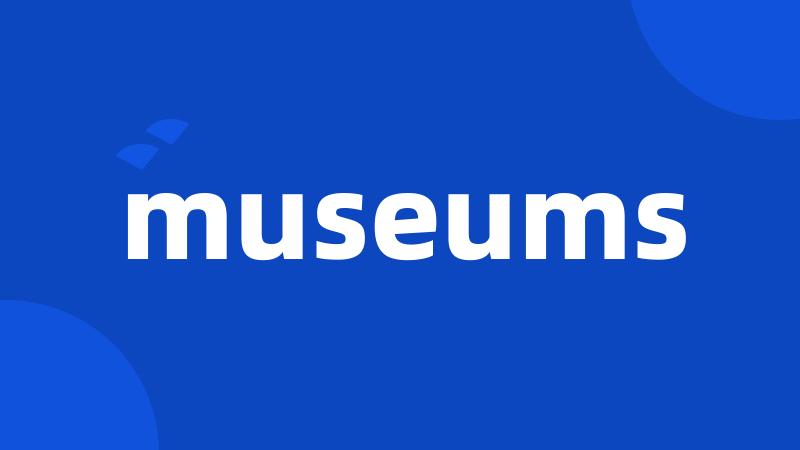 museums