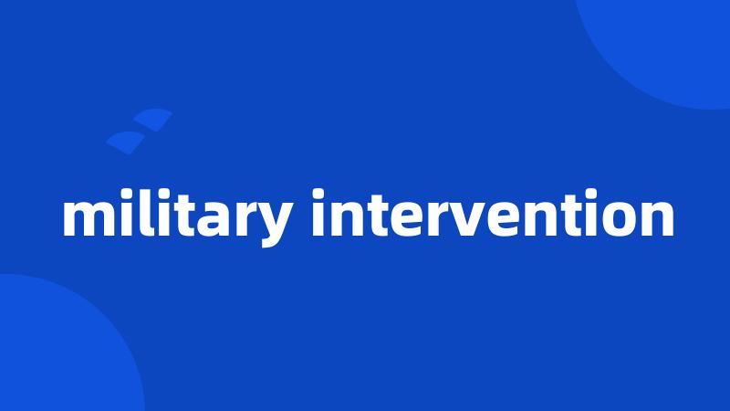 military intervention