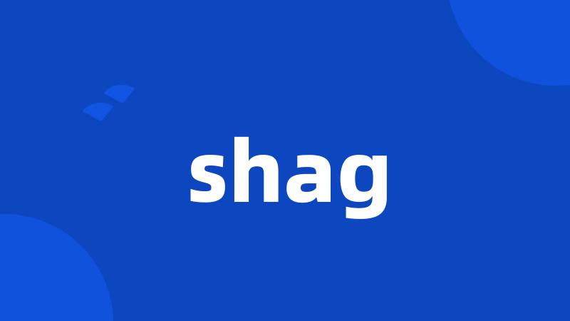 shag