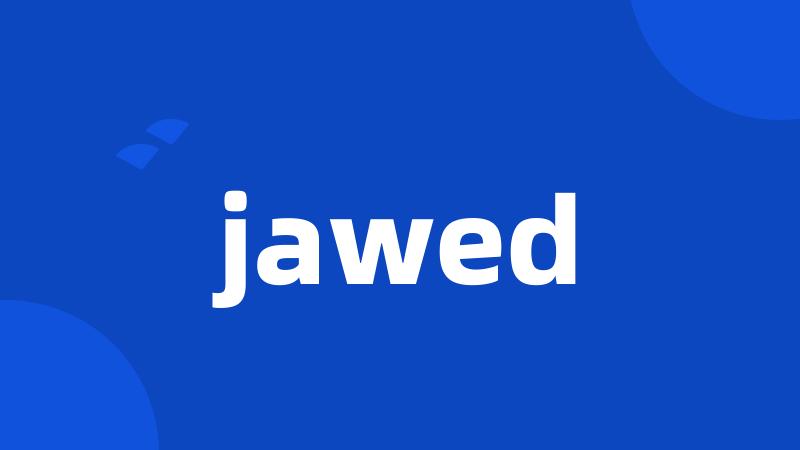 jawed