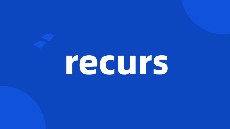 recurs