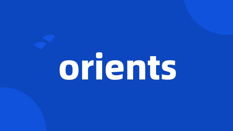orients