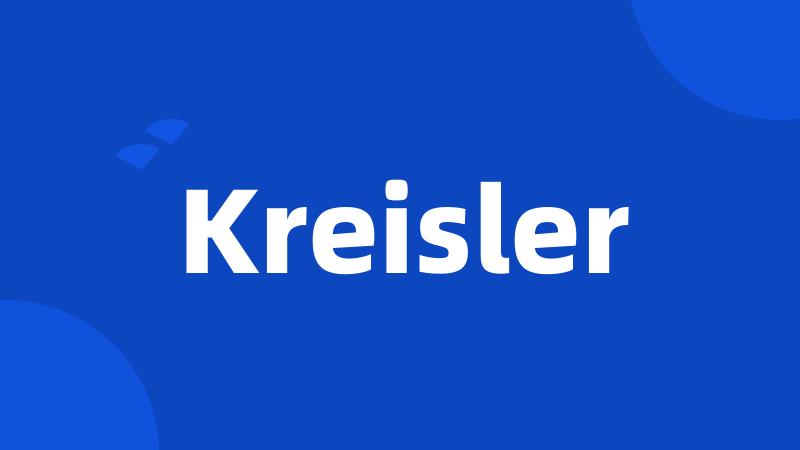 Kreisler