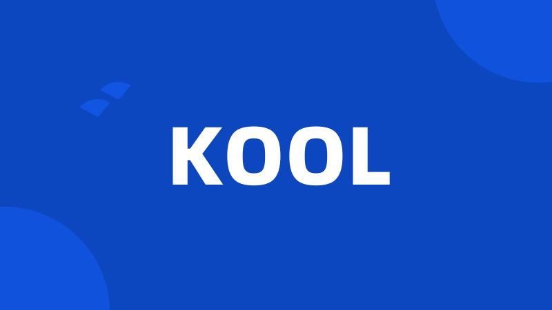 KOOL