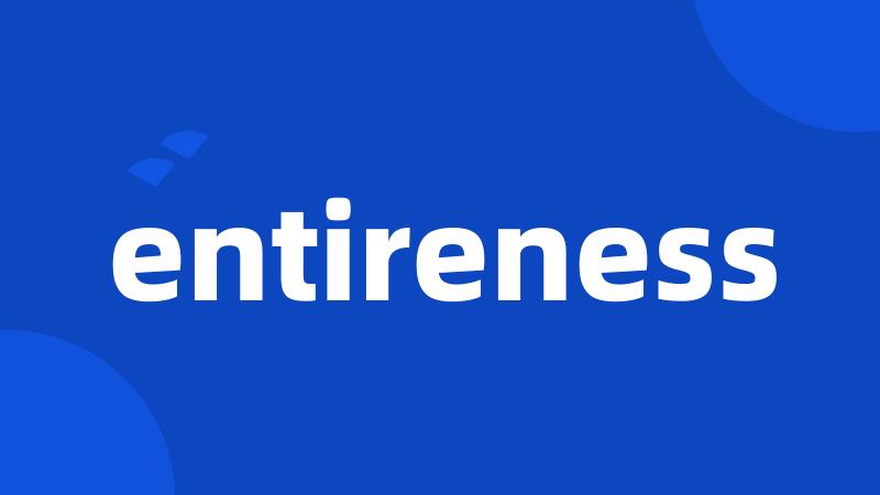 entireness